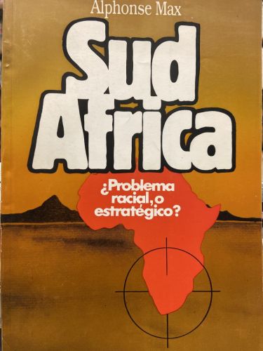 SUDÁFRICA. ¿PROBLEMA RACIAL, O ESTRATÉGICO?.