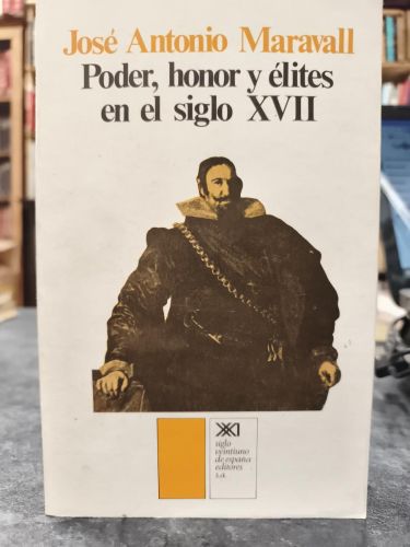 PODER, HONOR Y ÉLITES EN EL SIGLO XVII