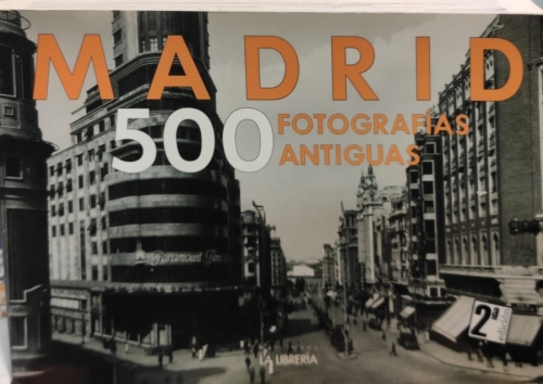 Madrid. 500 imágenes antiguas