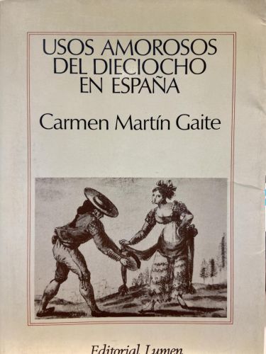USOS AMOROSOS DEL DIECIOCHO EN ESPAÑA.
