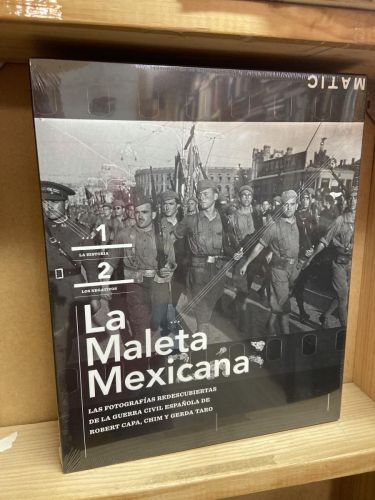 LA MALETA MEXICANA. 1- LA HISTORIA. 2-LOS NEGATIVOS.  Las fotografías redescubiertas de la Guerra Civil Española de Robert Capa, Chim y Gerda Taro