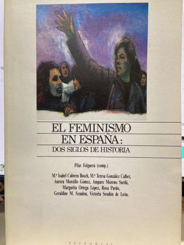 El feminismo en España: dos siglos de historia.