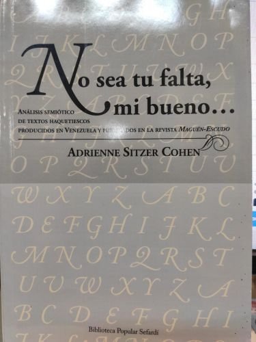 No sea tu falta, mi bueno...