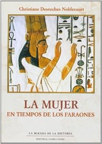 La mujer en tiempos de los faraones.