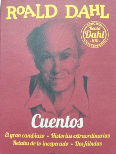 CUENTOS. El gran cambiazo. Historias extraordinarias. Relatos de lo inesperado. Dos fábulas.