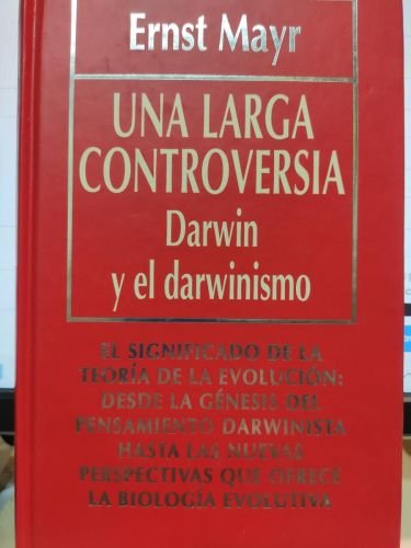 Una larga controversia. Darwin y el darwinismo.