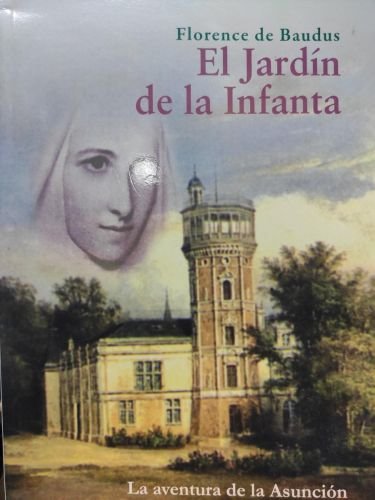 EL JARDÍN DE LA INFANTA. La aventura de la Asunción.