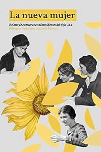 La nueva mujer. Relatos de escritoras estadounidenses del siglo XIX.