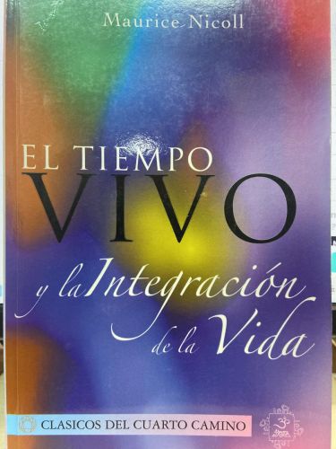EL TIEMPO VIVO Y LA INTEGRACIÓN DE LA VIDA.
