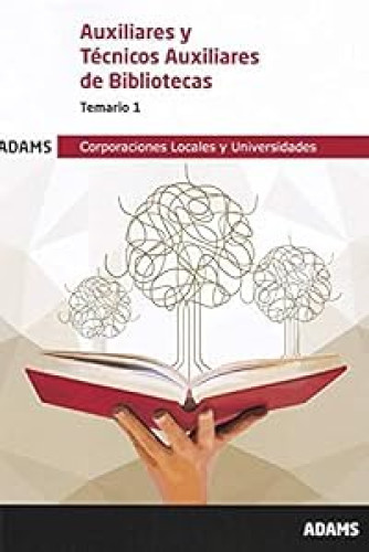 TEMARIO 1 Auxiliar-Técnico Auxiliar Bibliotecas. Corporaciones Locales y Universidades