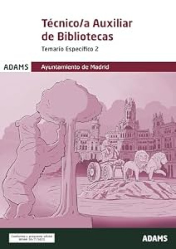 TEMARIO ESPECIFICO  2 Técnico-a Auxiliar Bibliotecas Ayuntamiento de Madrid (Grupo II)