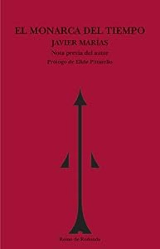 El monarca del tiempo. Nota previa del autor.