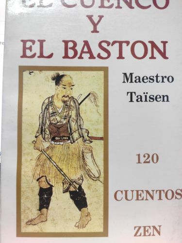 Ciento veinte cuentos zen. EL CUENCO Y EL BASTÓN.