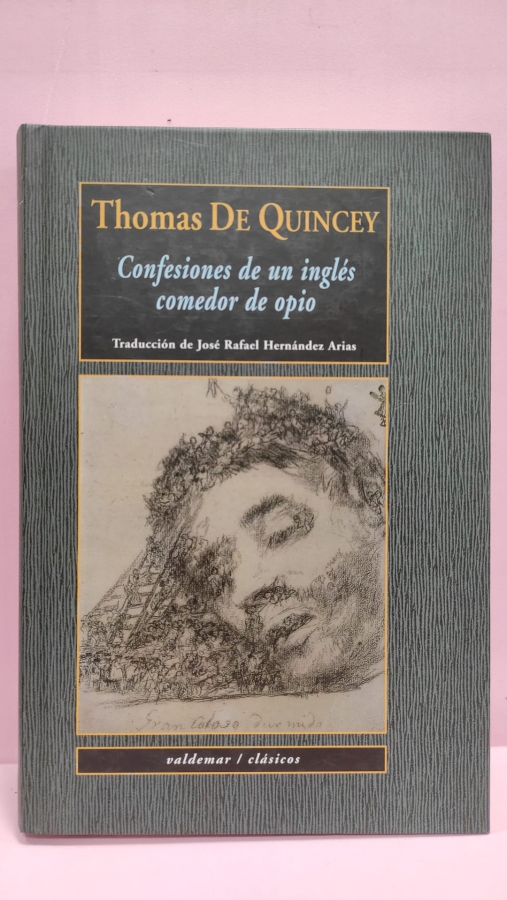 CONFESIONES DE UN INGLES COMEDOR DE OPIO, THOMAS DE QUINCEY, Valdemar