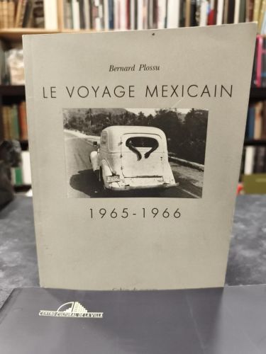 LE VOYAGE MEXICAIN. 1965-1966