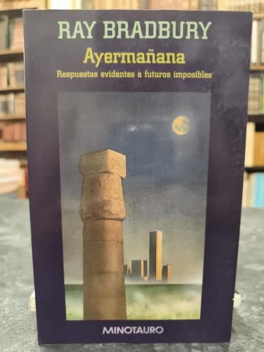AYERMAÑANA. Respuestas evidentes a futuros imposibles.