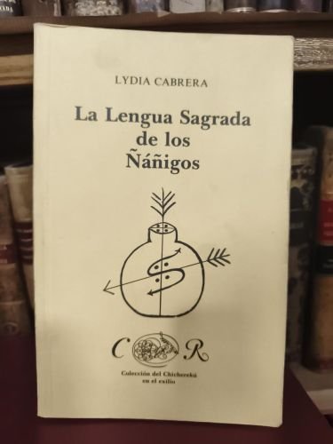 LA LENGUA SAGRADA DE LOS ÑÁÑIGOS.